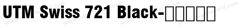 UTM Swiss 721 Black字体转换